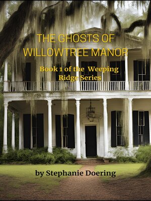 cover image of The Ghosts of Willowtree Manor